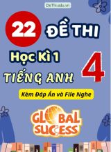Tổng hợp 22 Đề thi học kì 1 môn Tiếng Anh 4 Global Success (Kèm đáp án và File nghe)